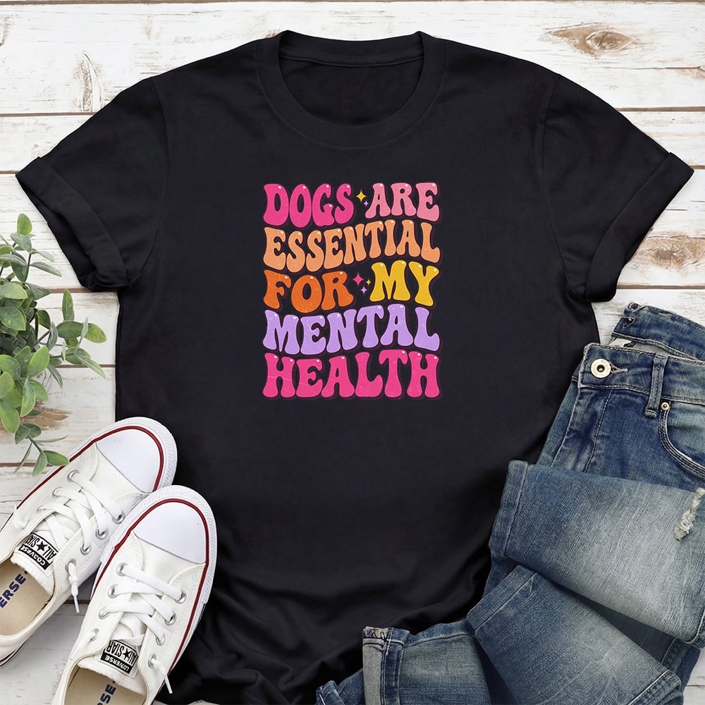 Dogs Are Essential For My Mental Health Standard Tee Black