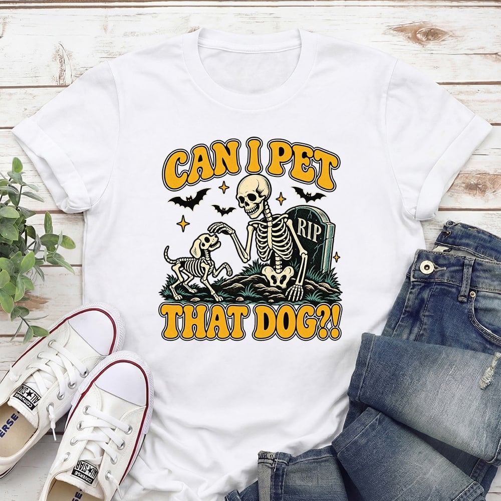 Can I Pet That Dog Skeleton Standard Tee White